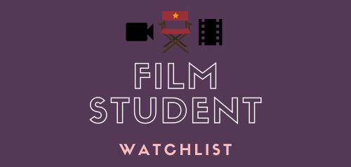 Film Student Watchlist